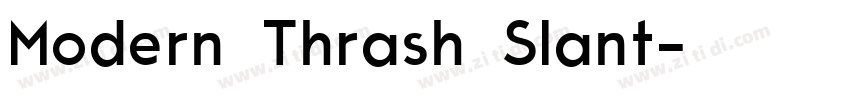 Modern Thrash Slant字体转换